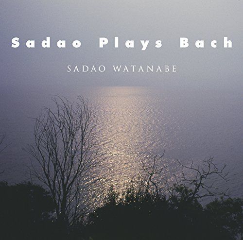 SADAO WATANABE - Plays Bach cover 