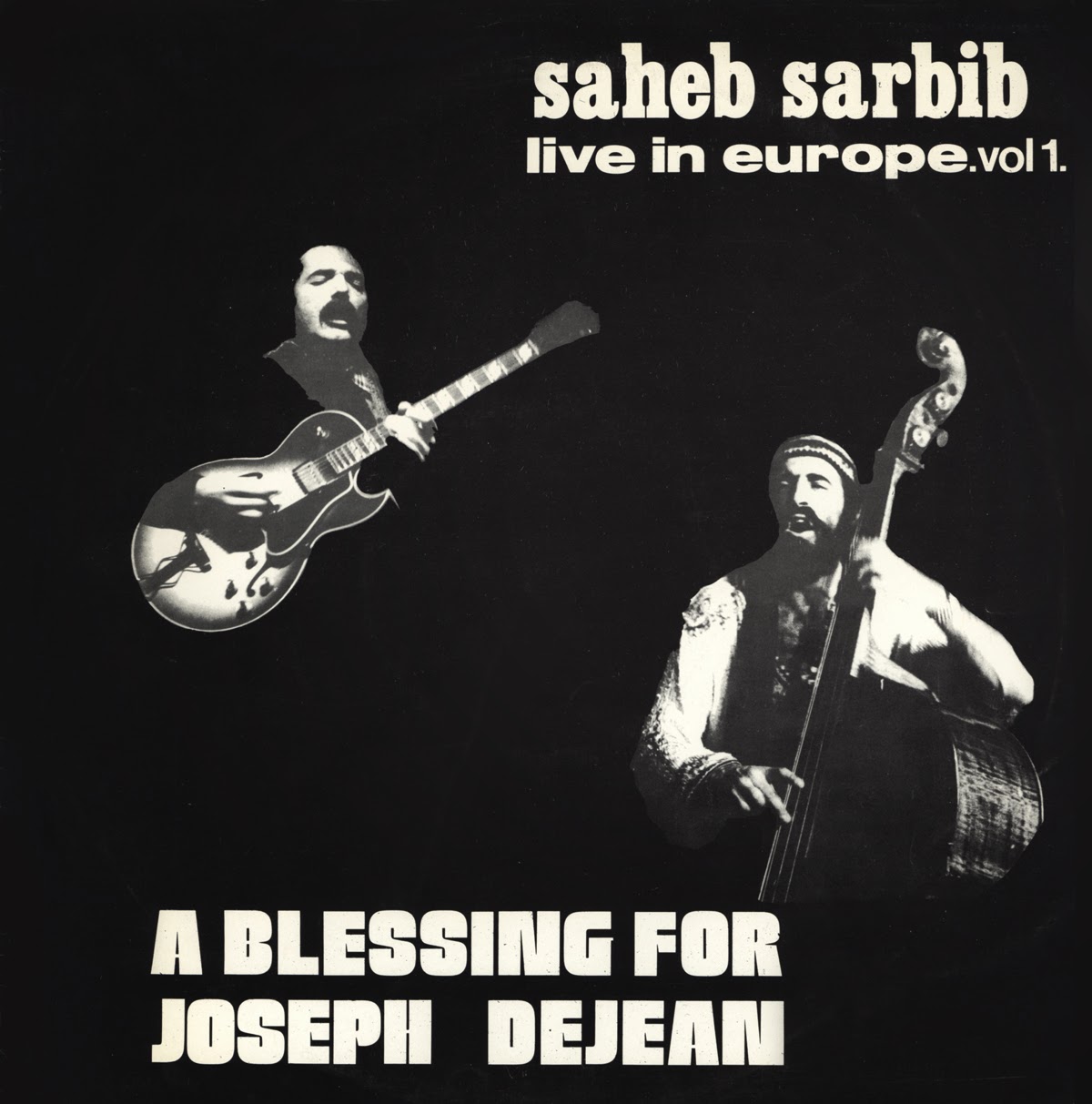 SAHEB SARBIB - Live In Europe Vol 1. A Blessing For Joseph Dejean cover 