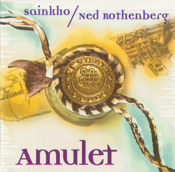 SAINKHO NAMTCHYLAK - Sainkho / Ned Rothenberg : Amulet cover 