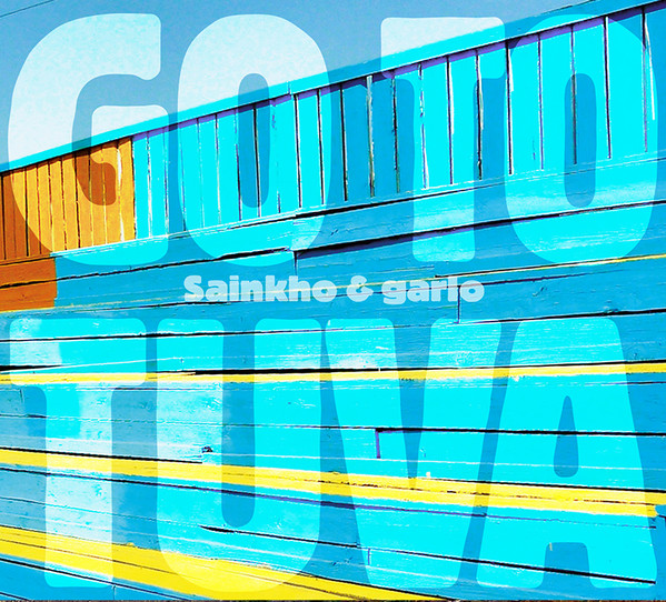 SAINKHO NAMTCHYLAK - Sainkho & Garlo ‎: Go to Tuva cover 