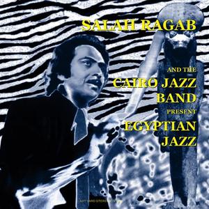 SALAH RAGAB AND THE CAIRO JAZZ BAND - Egyptian Jazz cover 