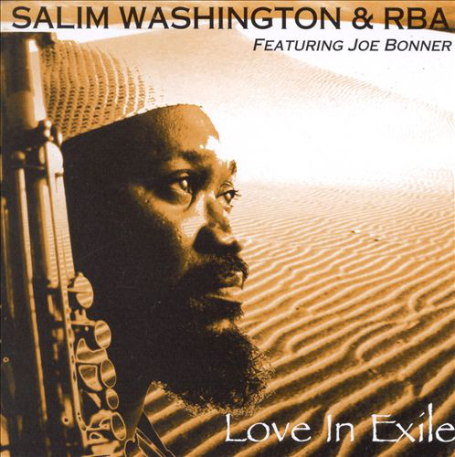SALIM WASHINGTON - Salim Washington & RBA : Love In Exile cover 