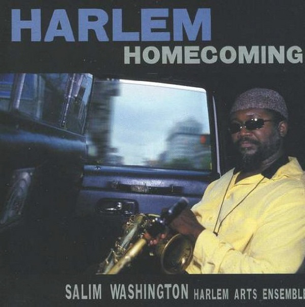 SALIM WASHINGTON - Salim Washington Harlem Arts Ensemble : Harlem Homecoming cover 