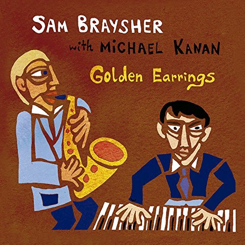 SAM BRAYSHER - Sam Braysher & Michael Kanan : Golden Earrings cover 