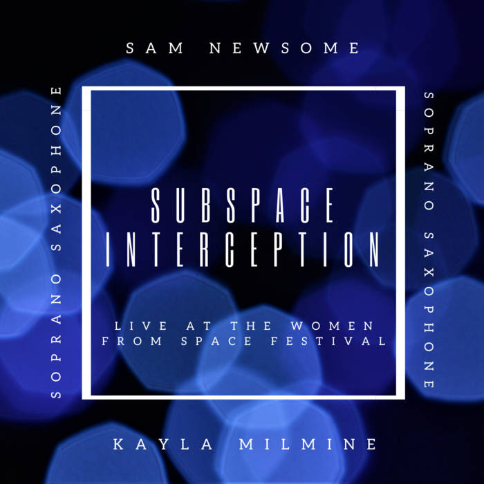 SAM NEWSOME - Subspace Interception : Live at the Women from Space Festival cover 