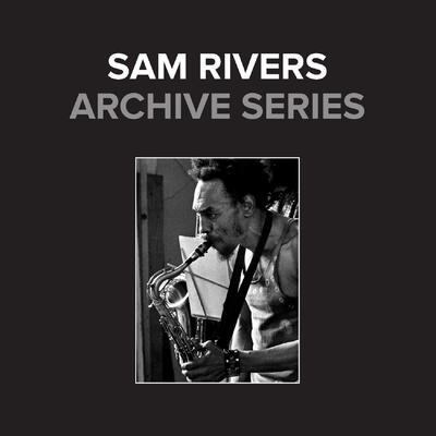 SAM RIVERS - Archive Series cover 
