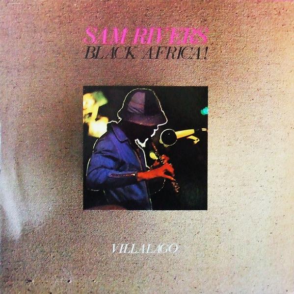 SAM RIVERS - Black Africa! Villalago cover 