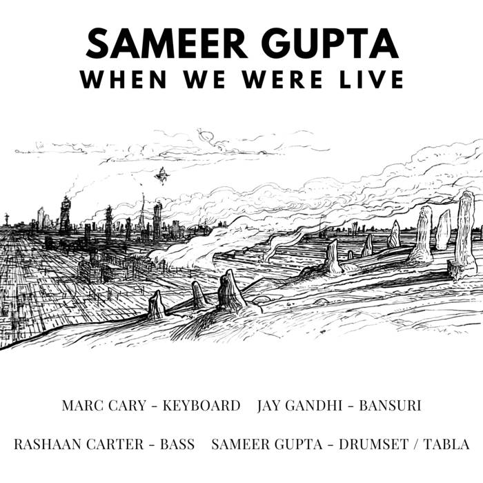 SAMEER GUPTA - When We Were Live cover 