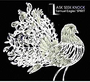 SAMUEL EAGLES - Samuel Eagles' Spirit : Ask Seek Knock cover 
