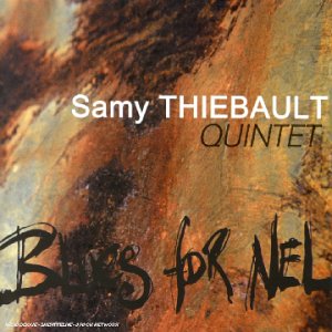 SAMY THIÉBAULT - Blues For Nel cover 