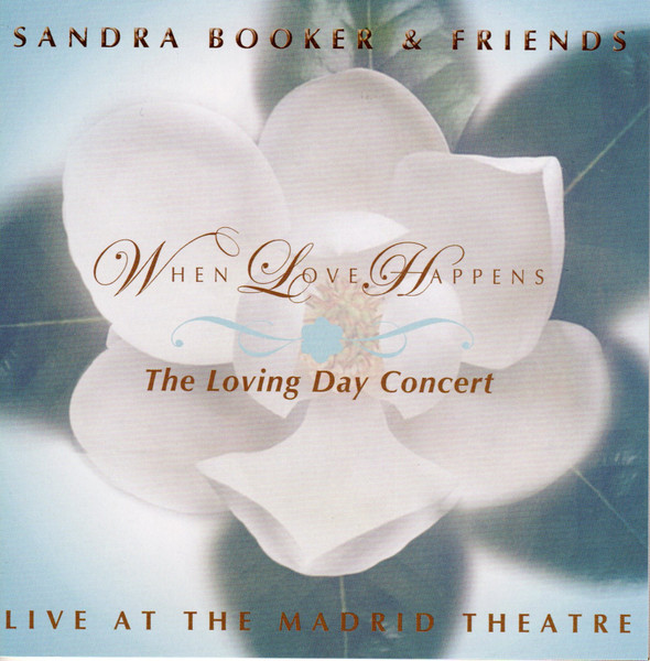 SANDRA BOOKER - When Love Happens: The Loving Day Concert Live At The Madrid Theatre cover 