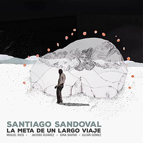 SANTIAGO SANDOVAL - La Meta de un Largo Viaje cover 