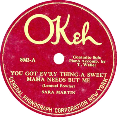 SARA MARTIN - You Got Ev'ry Thing A Sweet Mama Needs But Me / Tain't Nobody's Bus'ness If I Do cover 