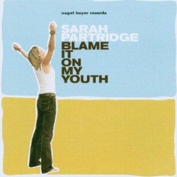 SARAH PARTRIDGE - Blame It on My Youth cover 