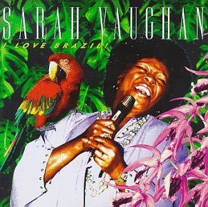 SARAH VAUGHAN - I Love Brazil! cover 
