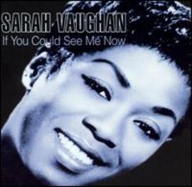 SARAH VAUGHAN - If You Could See Me Now cover 