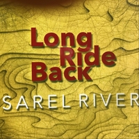 SAREL RIVER - Long Ride Back cover 