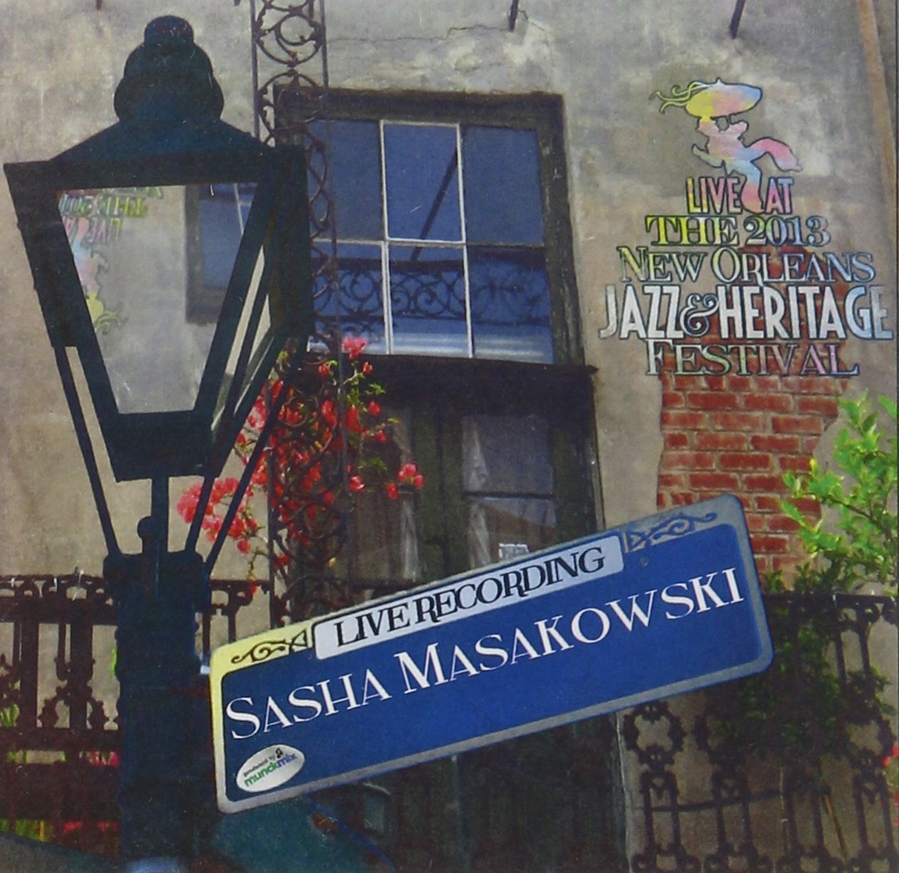 SASHA MASAKOWSKI - Live at Jazzfest 2013 cover 