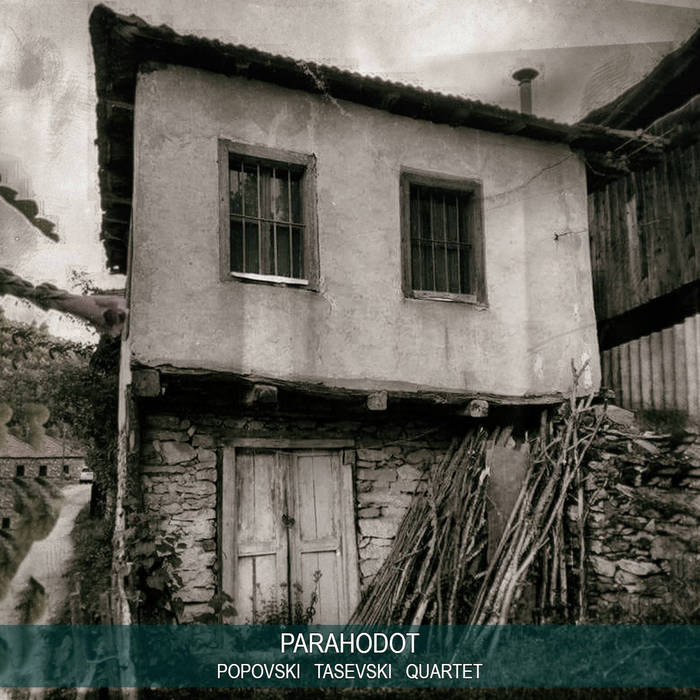 SASO POPOVSKI - Popovski Tasevski Quartet : Parahodot cover 