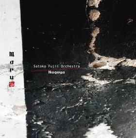 SATOKO FUJII - Satoko Fujii Orchestra Nagoya: Maru cover 