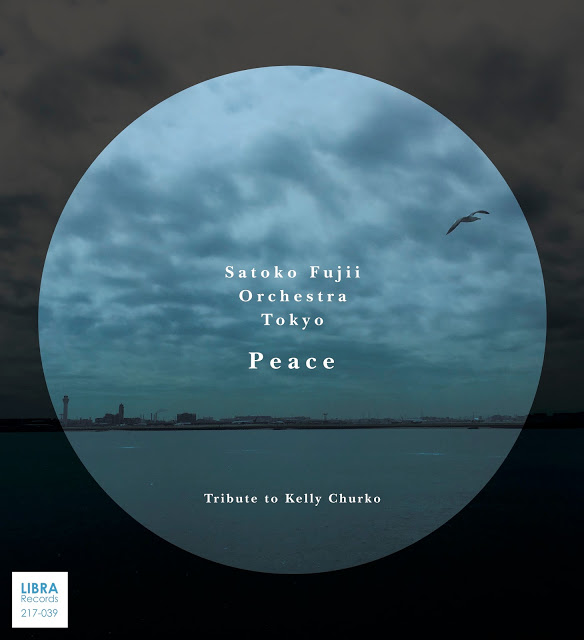 SATOKO FUJII - Satoko Fujii Orchestra Tokyo : Peace (Tribute To Kelly Churko) cover 