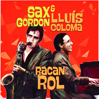 SAX GORDON - Sax Gordon - Lluis Coloma : Racanrol cover 