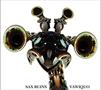 SAX RUINS - Yawiquo cover 