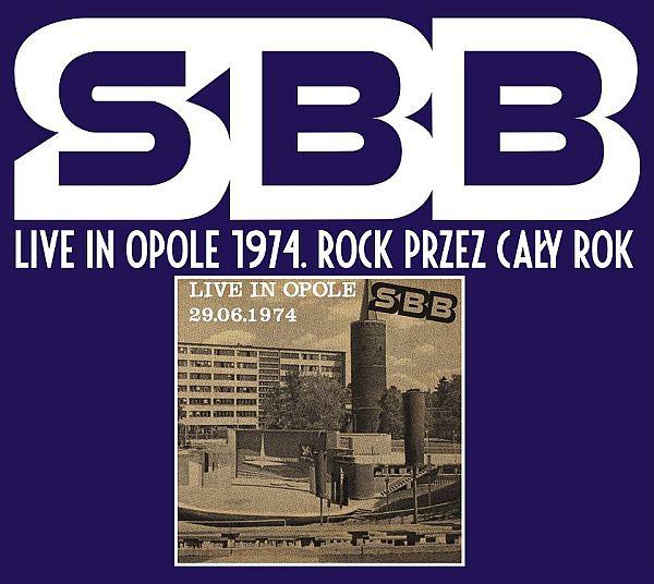 SBB - Live In Opole 1974. Rock Przez Cały Rok cover 