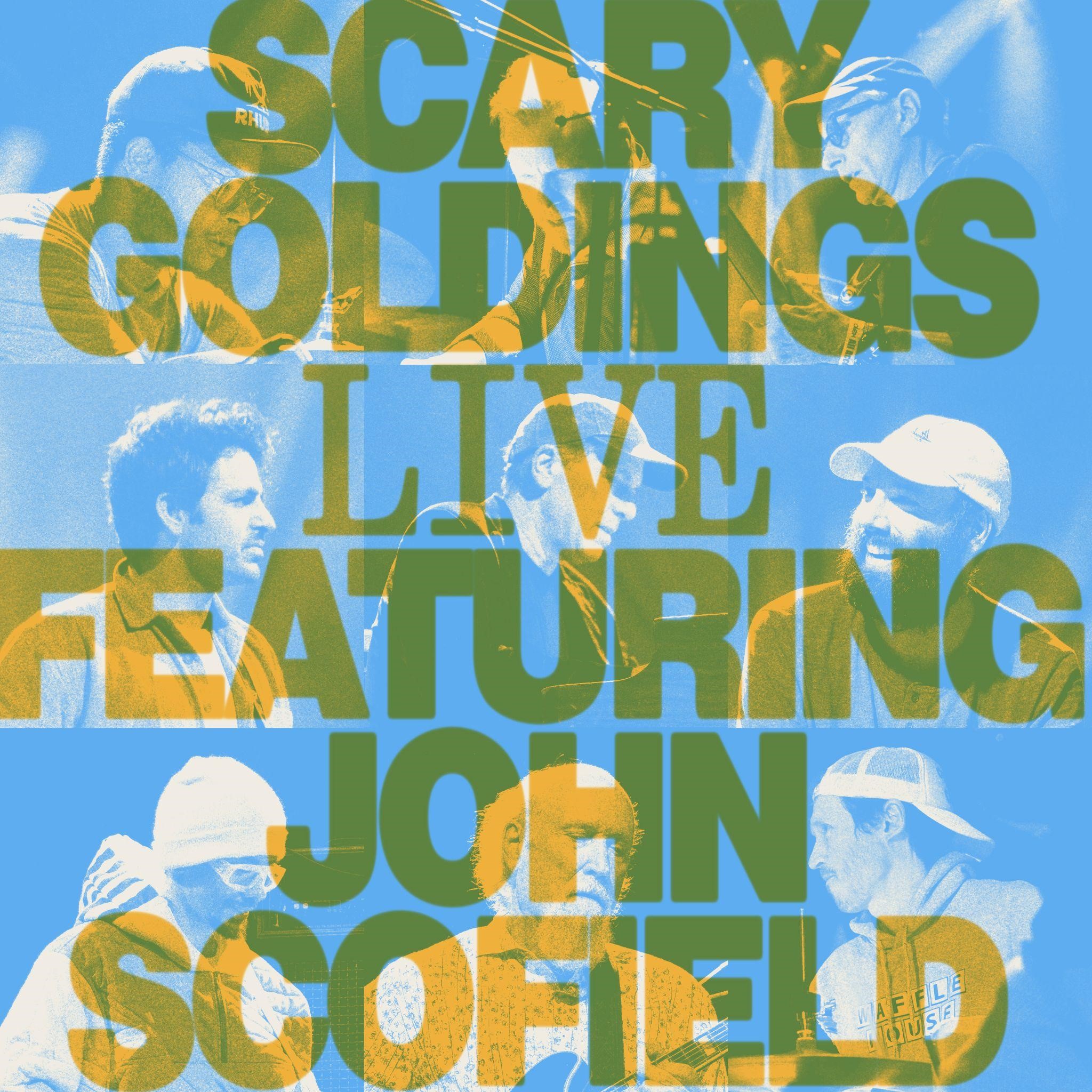SCARY GOLDINGS - Scary Goldings LIVE! Ft. John Scofield cover 