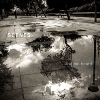 SCENES - ...but not heard cover 