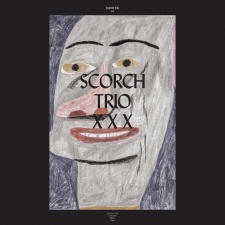 SCORCH TRIO - Scorch Trio: XXX cover 