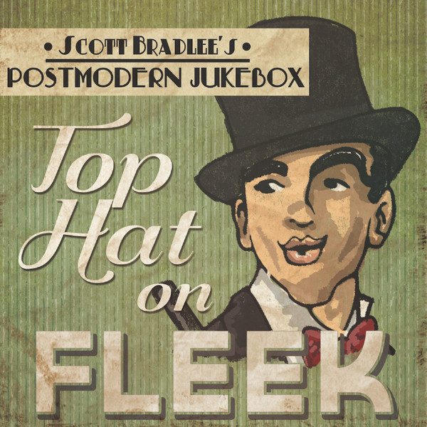 SCOTT BRADLEE'S POSTMODERN JUKEBOX - Top Hat On Fleek cover 
