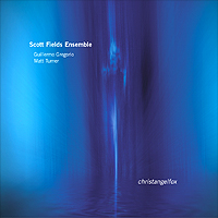SCOTT FIELDS - Scott Fields Ensemble: Christangelfox cover 