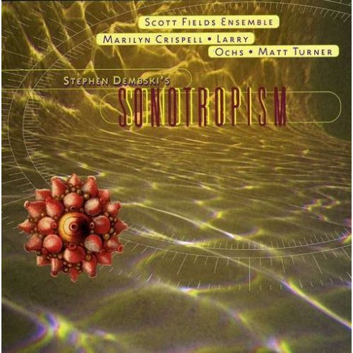 SCOTT FIELDS - Scott Fields Ensemble : Stephen Dembski's Sonotropism cover 