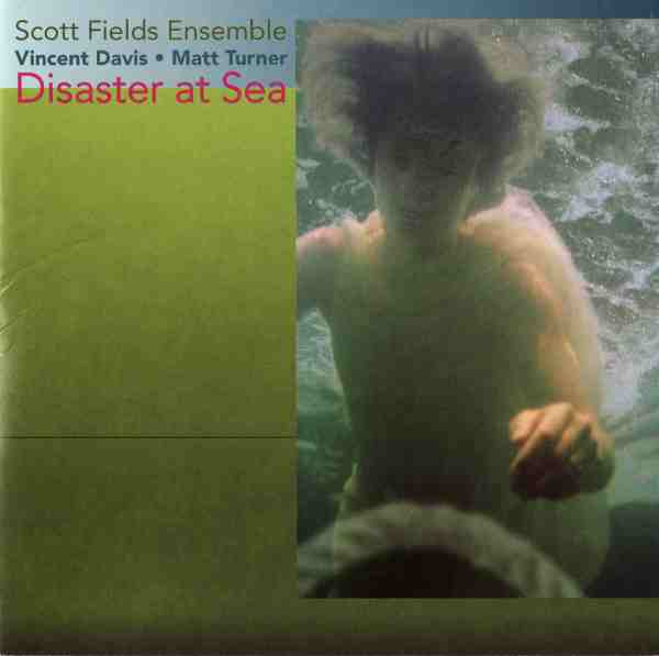 SCOTT FIELDS - Scott Fields Ensemble ‎: Disaster At Sea, An Opera Seria cover 