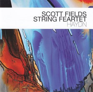 SCOTT FIELDS - Scott Fields String Feartet : Haydn cover 