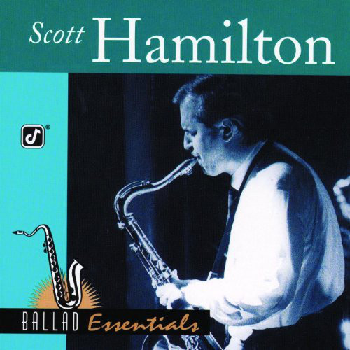 SCOTT HAMILTON - Ballad Essentials cover 