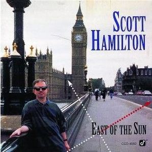 SCOTT HAMILTON - East of the Sun cover 