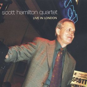 SCOTT HAMILTON - Live In London cover 