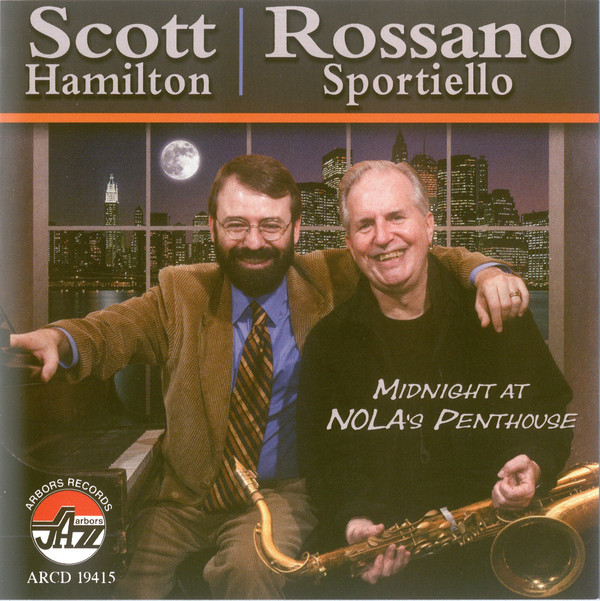 SCOTT HAMILTON - Scott Hamilton and Rossano Sportiello : Midnight at Nola's Penthouse cover 