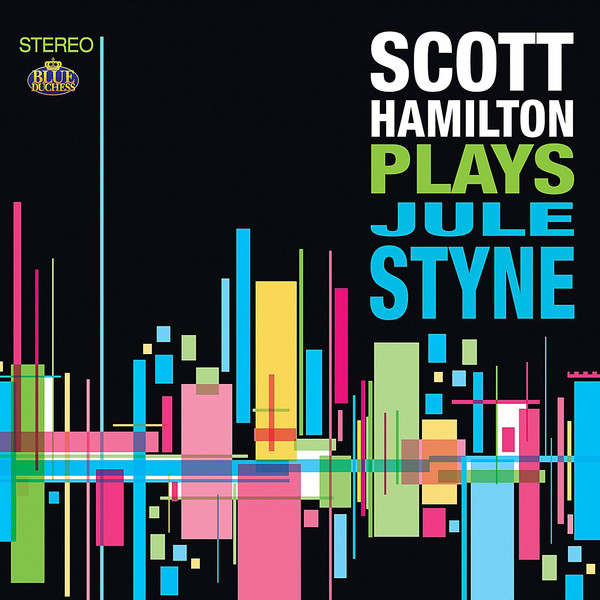 SCOTT HAMILTON - Scott Hamilton Plays Jule Styne cover 