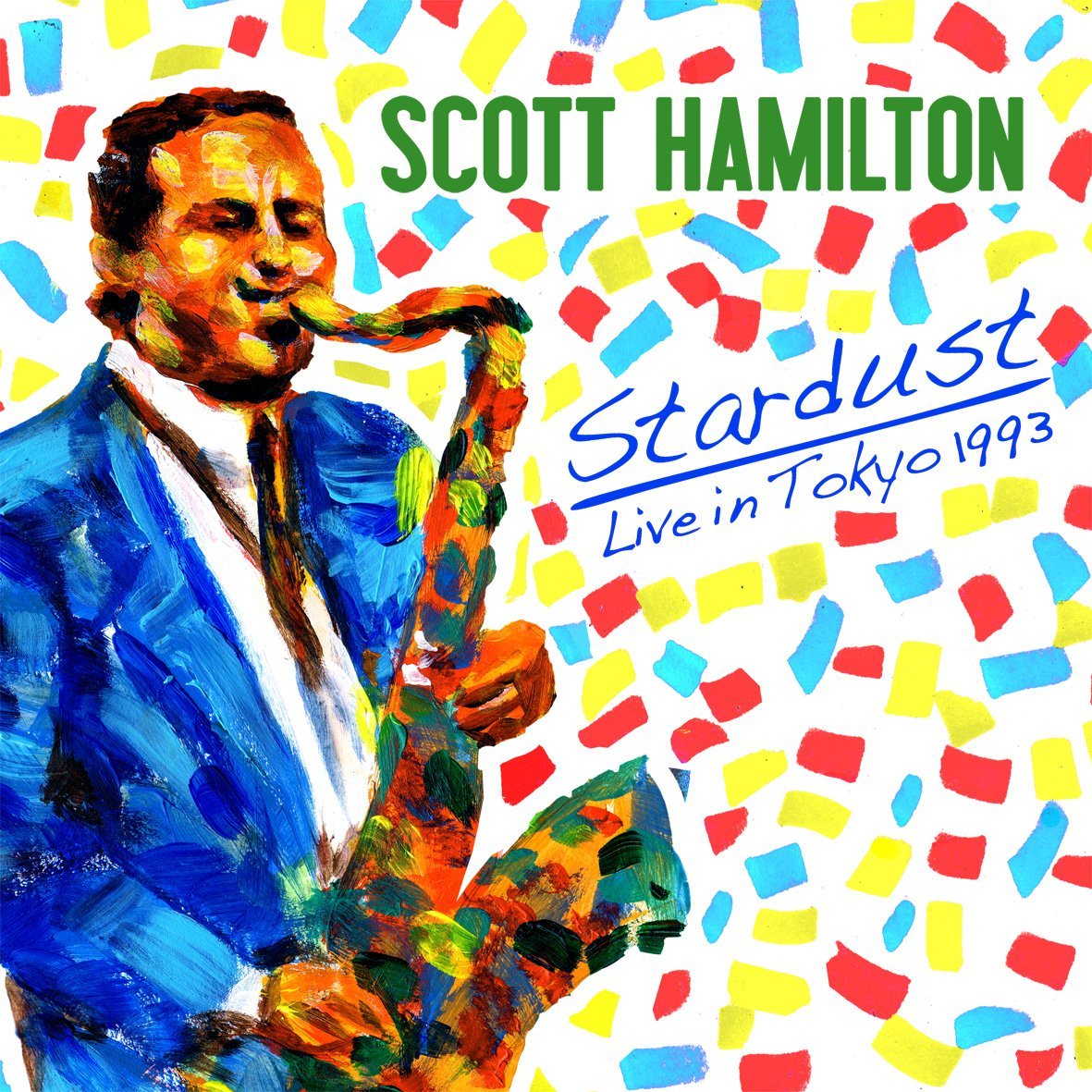 SCOTT HAMILTON - Stardust-Live in Tokyo 1993 cover 