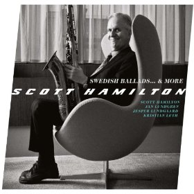 SCOTT HAMILTON - Swedish Ballads... & More cover 