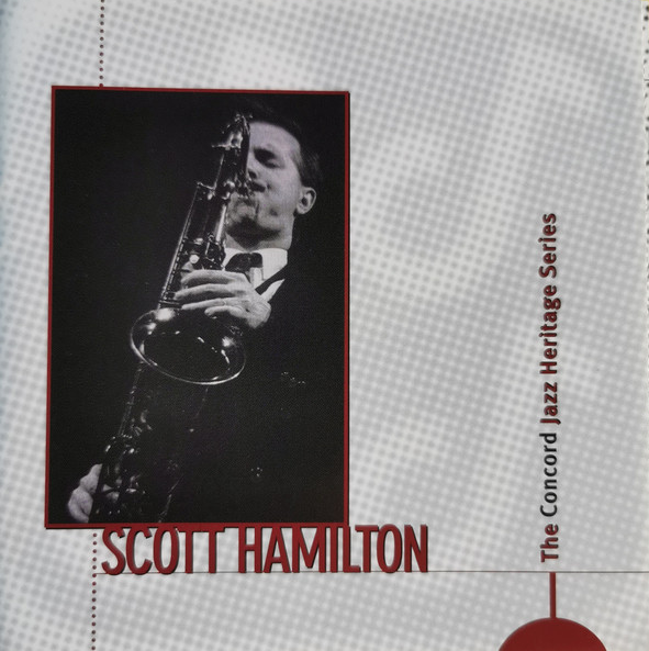 SCOTT HAMILTON - The Concord Jazz Heritage Series cover 