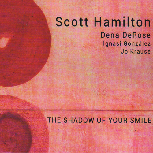 SCOTT HAMILTON - The Shadow of Your Smile cover 