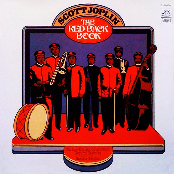 SCOTT JOPLIN - New England Conservatory Ragtime Ensemble, The Conducted By Gunther Schuller ‎– The Red Back Book (aka Scott Joplin: Ragtime Classics) cover 