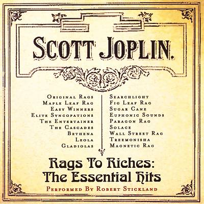 SCOTT JOPLIN - Rags to Riches: The Essential Hits (feat. piano: Robert Strickland) cover 