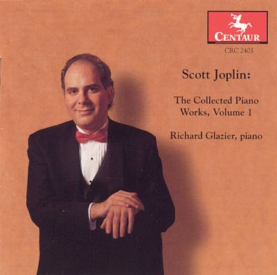 SCOTT JOPLIN - The Collected Piano Works, Volume 1 (Richard Glazier) cover 