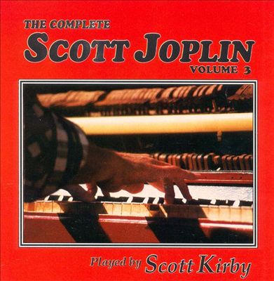 SCOTT KIRBY - The Complete Scott Joplin, Vol. 3 cover 