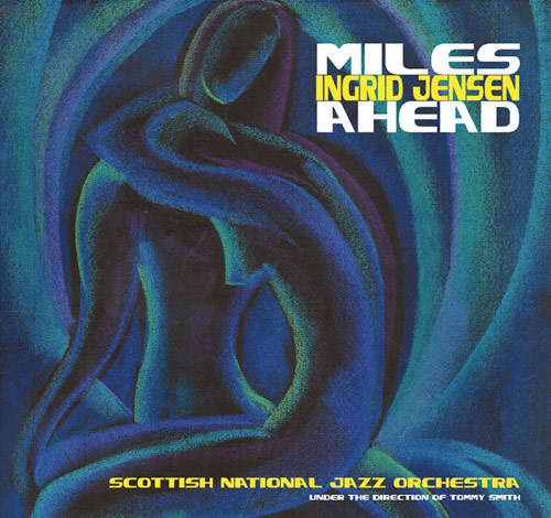 SCOTTISH NATIONAL JAZZ ORCHESTRA - Miles Ahead cover 